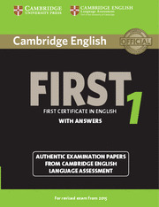 CAMBRIDGE ENGLISH: FIRST (FCE) 1 (2015 EXAM) STUDENT'S BOOK WITH ANSWERS
