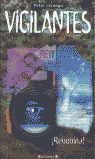 ** VIGILANTES, 2 REBOBINA