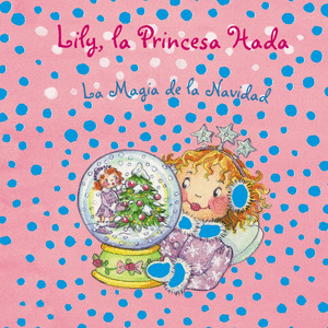 LILY. LA MAGIA DE LA NAVIDAD