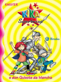 KIKA SUPERBRUXA E DON QUIXOTE DA MANCHA