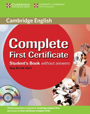 COMPLETE FIRST CERTIFICATE STUDENT'S BOOK WITHOUT ANSWERS + CD-ROM