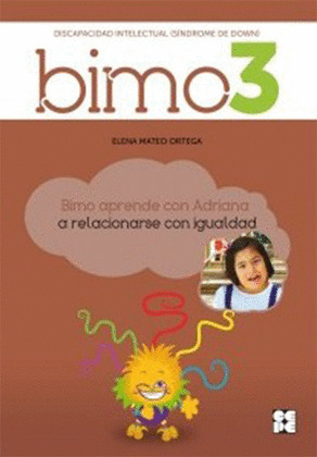 BIMO 3. DISCAPACIDAD INTELECTUAL (SINDROME DE DOWN): BIMO APRENDE CON ADRIANA RELACIONARSE IGUALDAD