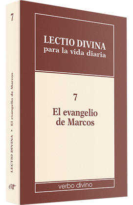 LECTIO DIVINA PARA LA VIDA DIARIA: EL EVANGELIO DE MARCOS
