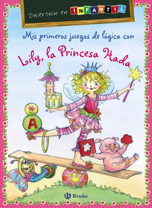 MIS PRIMEROS JUEGOS DE LOGICA CON LILY, LA PRINCESA HADA