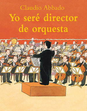 YO SERE DIRECTOR DE ORQUESTA