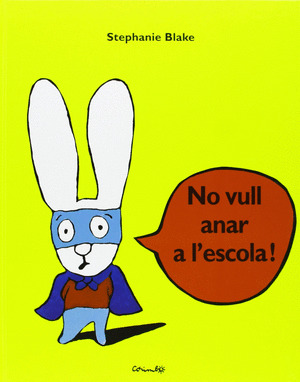 NO VULL ANAR A  L'ESCOLA
