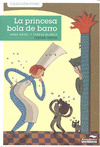 PRINCESA BOLA DE BARRO, LA -1-