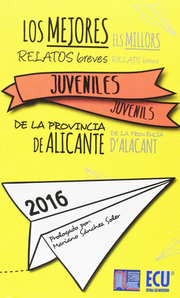 LOS MEJORES RELATOS BREVES JUVENILES DE LA PROVINCIA DE ALICANTE 2016