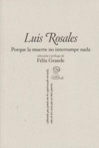 PORQUE LA MUERTE NO INTERRUMPE NADA