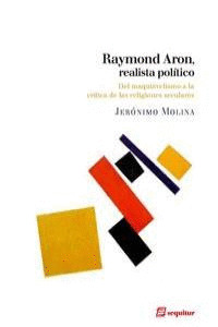 RAYMOND ARON, REALISTA POLÍTICO