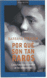 PORQUE SON TAN RAROS