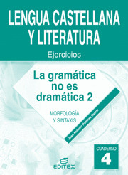 CUADERNO 4 LENGUA. GRAMATICA NO ES DRAMATICA 2