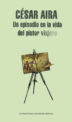 EPISODIO EN LA VIDA DEL PINTOR VIAJERO, UN