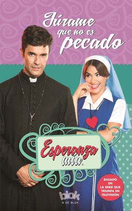 ESPERANZA MIA. JURAME QUE NO ES PECADO (SAGA ESPERANZA MIA 3)