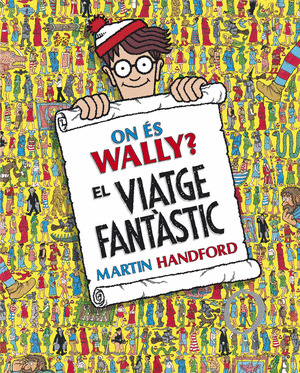 ON ES WALLY? EL VIATGE FANTASTIC (COL·LECCIO ON ES WALLY?)