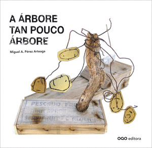 A ÁRBORE TAN POUCO ÁRBORE