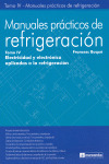 MANUALES PRACTICOS DE REFRIGERACION, TOMO IV: ELECTRICIDAD Y ELECTRONICA APLICADAS