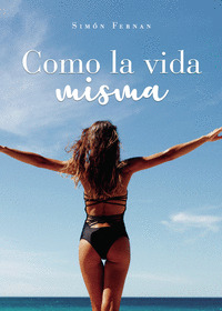 COMO LA VIDA MISMA