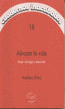 CUADERNOS INACABADOS,18 ABRAZAR VIDA