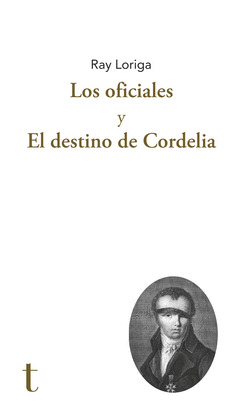 OFICIALES, LOS / EL DESTINO DE CORDELIA