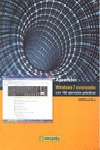 APRENDER WINDOWS 7 AVANZADO CON 100 EJERCICIOS PRACTICOS