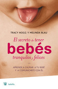 SECRETO DE TENER BEBES TRANQUILOS Y FELICES, EL