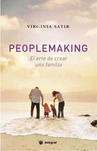 PEOPLEMAKING. EL ARTE DE CREAR UNA FAMILIA