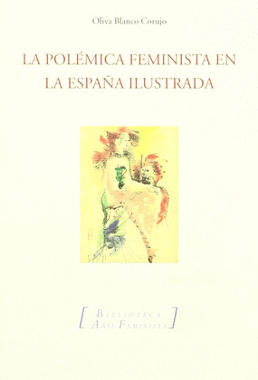 LA POLÉMICA FEMENISTA EN LA ESPAÑA ILUSTRADA