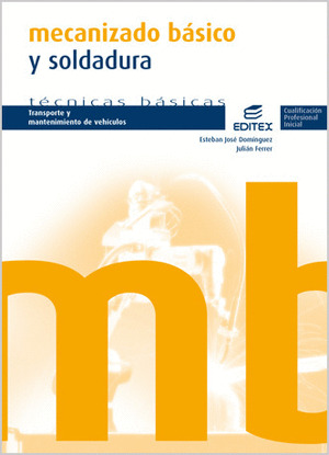 MECANIZADO BÁSICO Y SOLDADURA