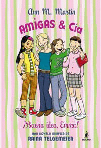 AMIGAS & CIA, 1: ¡BUENA IDEA, EMMA!