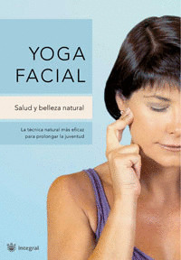 YOGA FACIAL. SALUD Y BELLEZA NATURAL