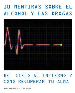 10 MENTIRAS SOBRE EL ALCOHOL Y LAS DROGAS