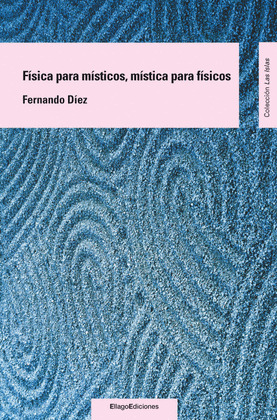 FISICA PARA MISTICOS, MISTICA PARA FISICOS