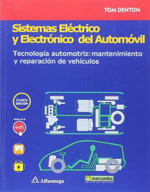 SISTEMAS ELÉCTRICO Y ELECTRÓNICO DEL AUTOMÓVIL. TECNOLOGÍA AUTOMOTRIZ: MANTENIMI