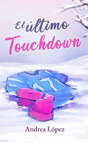 EL ÚLTIMO TOUCHDOWN