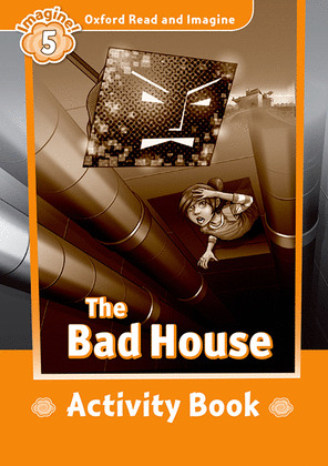 THE BAD HOUSE. ACTIVITY
