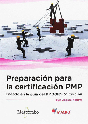 PREPARACION PARA LA CERTIFICACION PMP: BASADO EN LA GUIA PMBOK®