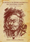 LA HUELLA DE PEDRO MADRUGA EN CRISTOBAL COLON