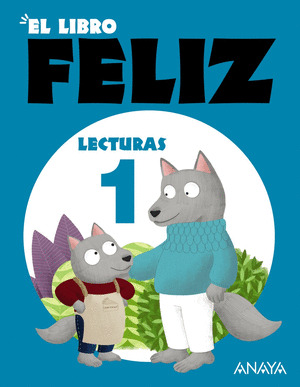 EL LIBRO FELIZ 1. LECTURAS 1º PRIMARIA