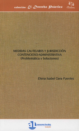 MEDIDAS CAUTELARES Y JURISDICCIÓN CONTENCIOSO-ADMINISTRATIVA
