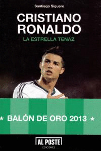 CRISTIANO RONALDO. LA ESTRELLA TENAZ