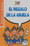 REGALO DE LA ABUELA, EL  COL. POCO A POCO LAS TRES MELLIZAS