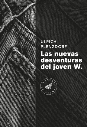 NUEVAS DESVENTURAS DEL JOVEN W., LAS