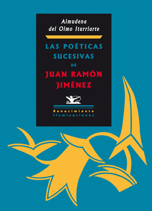 LAS POÉTICAS SUCESIVAS DE JUAN RAMÓN JIMÉNEZ