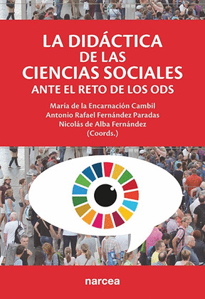 LA DIDÁCTICA DE LAS CIENCIAS SOCIALES ANTE EL RETO DE LOS OBJETIVOS DE DESARROLL