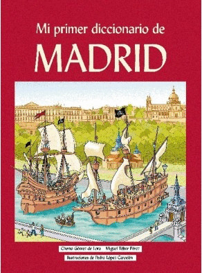 MI PRIMER DICCIONARIO DE MADRID