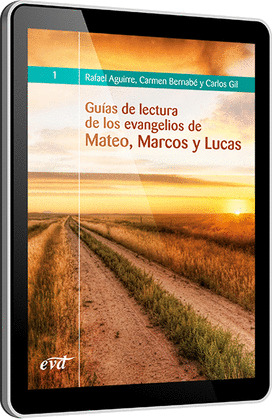 GUIAS DE LECTURA DE LOS EVANGELIOS DE MATEO, MARCOS Y LUCAS