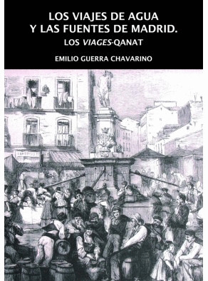 VIAJES DE AGUA Y LAS FUENTES DE MADRID, LOS