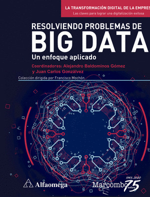 RESOLVIENDO PROBLEMAS DE BIG DATA, UN ENFOQUE APLICADO