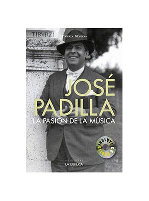 JOSÉ PADILLA. LA PASIÓN POR LA MÚSICA